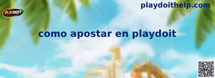 Guía visual sobre cómo apostar en Playdoit